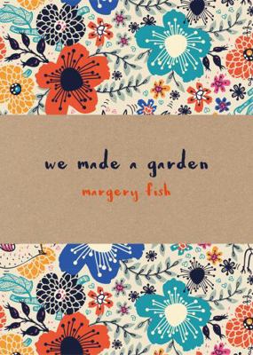 We Made a Garden 1849943648 Book Cover