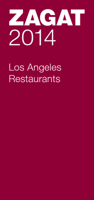 Zagat Los Angeles Restaurants 1604785713 Book Cover