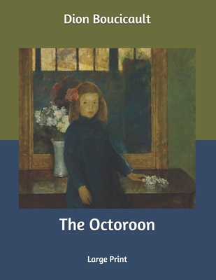 The Octoroon: Large Print B0863TQ1VB Book Cover