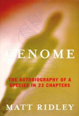 Genome: The Autobiography of a Species in 23 Ch... 0060194979 Book Cover