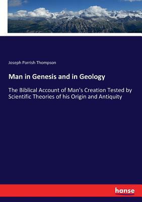 Man in Genesis and in Geology: The Biblical Acc... 3337415601 Book Cover
