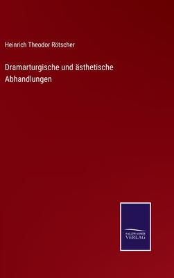 Dramarturgische und ästhetische Abhandlungen [German] 375259795X Book Cover