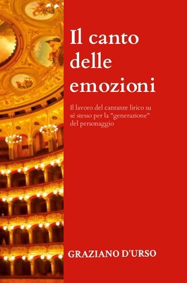Il canto delle emozioni: Il lavoro del cantante... [Italian] 1326436066 Book Cover