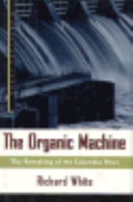 The Organic Machine 0809035596 Book Cover