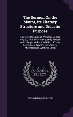 The Sermon On the Mount, Its Literary Structure... 1356796397 Book Cover