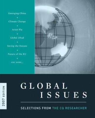 Global Issues 2007: Selections from the Cq Rese... 087289410X Book Cover