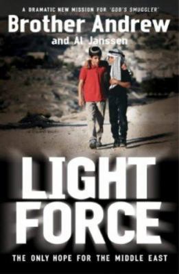 Light Force : The Last Hope for the Middle East 0340862718 Book Cover