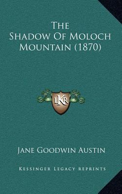 The Shadow Of Moloch Mountain (1870) 1167261690 Book Cover