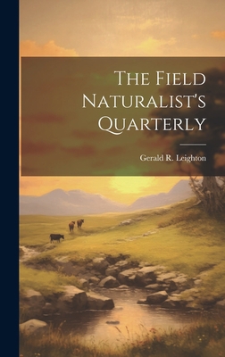 The Field Naturalist's Quarterly 1020905719 Book Cover