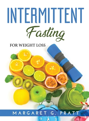 Intermittent Fasting: For Weight Loss 9993256242 Book Cover