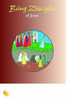 Being Disciples of Jesus 0829423559 Book Cover