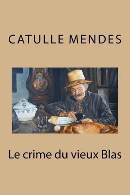 Le crime du vieux Blas [French] 1530847737 Book Cover
