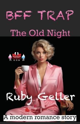 BFF Trap - The Old Night: A modern romance story 9363560511 Book Cover
