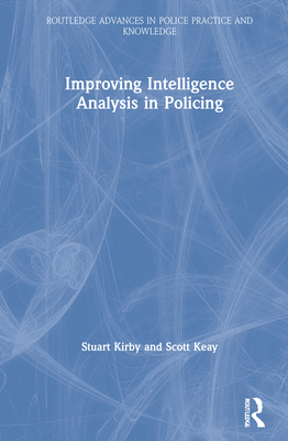 Improving Intelligence Analysis in Policing 0367481111 Book Cover