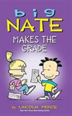 Big Nate Makes the Grade 1449473962 Book Cover