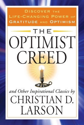 The Optimist Creed and Other Inspirational Clas... 1585429937 Book Cover