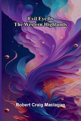 Evil Eye In The Western Highlands 937134461X Book Cover