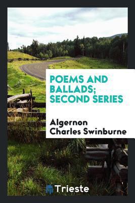 Poems and Ballads; Second Series 0649133455 Book Cover