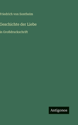 Geschichte der Liebe: in Großdruckschrift [German] 3566098426 Book Cover