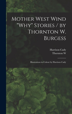 Mother West Wind "why" Stories / by Thornton W.... 1015889891 Book Cover