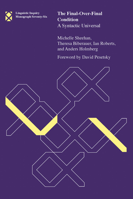 The Final-Over-Final Condition: A Syntactic Uni... 0262534169 Book Cover