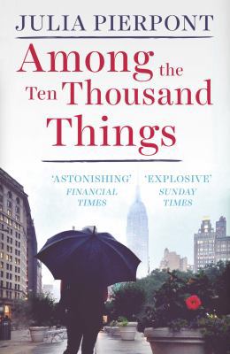 Among the Ten Thousand Things 1780748302 Book Cover
