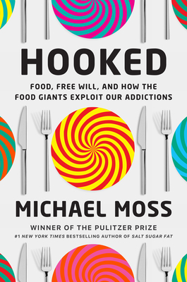 Hooked: Food, Free Will, and How the Food Giant... 0771059590 Book Cover