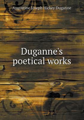 Duganne's Poetical Works 5518439369 Book Cover