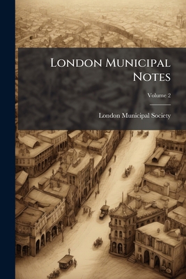 London Municipal Notes; Volume 2 1179662512 Book Cover