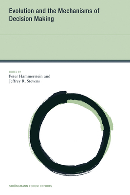 Evolution and the Mechanisms of Decision Making 0262551500 Book Cover