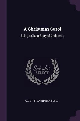 A Christmas Carol: Being a Ghost Story of Chris... 1377829049 Book Cover