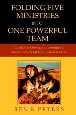 Folding Five Ministries Into One Powerful Team:... 0976768526 Book Cover