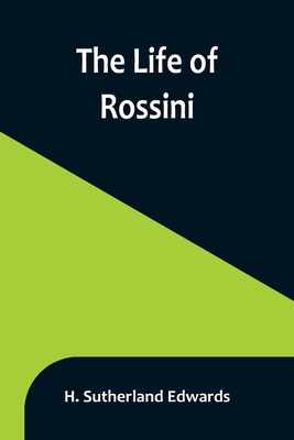 The Life of Rossini 9356899592 Book Cover