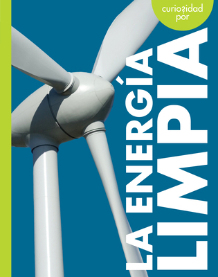 Curiosidad Por La Energía Limpia [Spanish] 1645499502 Book Cover
