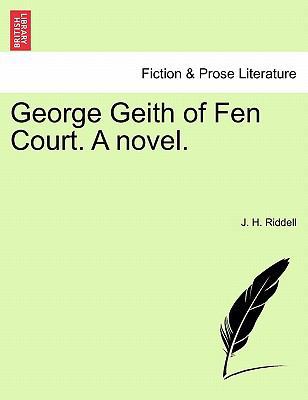 George Geith of Fen Court. a Novel. 1240864639 Book Cover