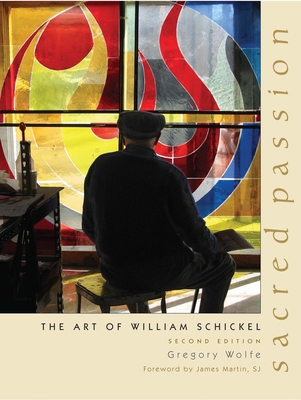 Sacred Passion: The Art of William Schickel 0268044171 Book Cover