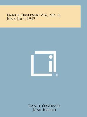 Dance Observer, V16, No. 6, June-July, 1949 1258699389 Book Cover
