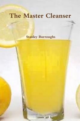 The Master Cleanser 1773230514 Book Cover