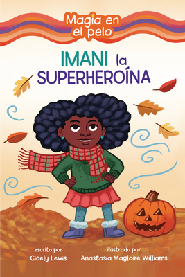 Imani La Superheroína (Imani the Superhero) [Spanish] B0D6KQZR5K Book Cover