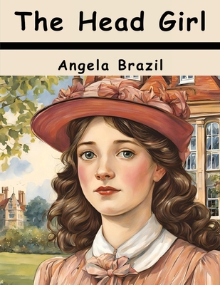 The Head Girl at the Gables 183657844X Book Cover