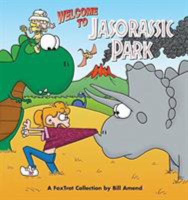 Foxtrot Welcome to Jasorassic Park [With Foxtro... 0836251830 Book Cover