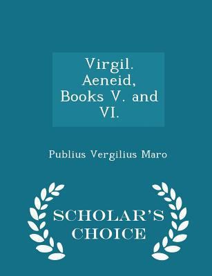 Virgil. Aeneid, Books V. and VI. - Scholar's Ch... 1298202310 Book Cover