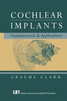 Cochlear Implants: Fundamentals and Applications 1475779062 Book Cover