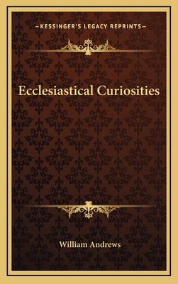 Ecclesiastical Curiosities 1163350338 Book Cover