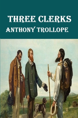 Paperback The Three Clerks illustrated Book