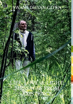 Life, Life & Light: Messages from Existence 1257755676 Book Cover