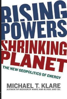 Rising Powers, Shrinking Planet: The New Geopol... 0805080643 Book Cover