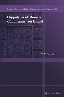Hippolytus of Rome's Commentary on Daniel 1463244363 Book Cover