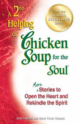 A 2nd Helping of Chicken Soup for the Soul: Mor... 1623610354 Book Cover
