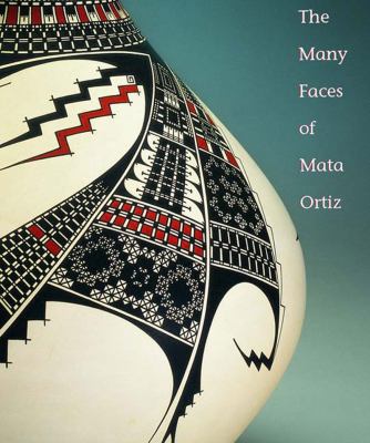 The Many Faces of Mata Ortiz 188789618X Book Cover